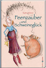 Feenzauber und Schweineglück